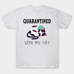 Quarantined With My Cat T-Shirt